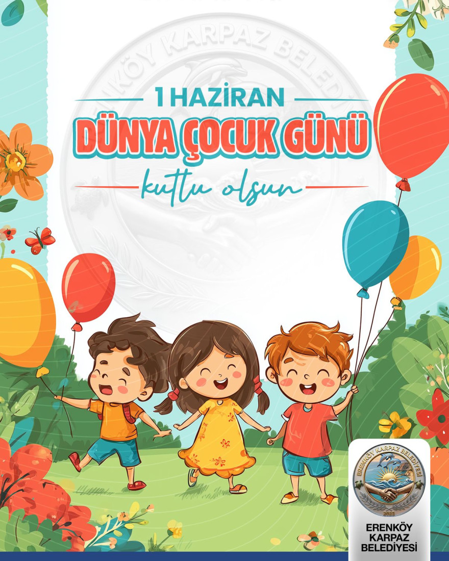 1 Haziran D&uuml;nya &Ccedil;ocuk G&uuml;n&uuml;