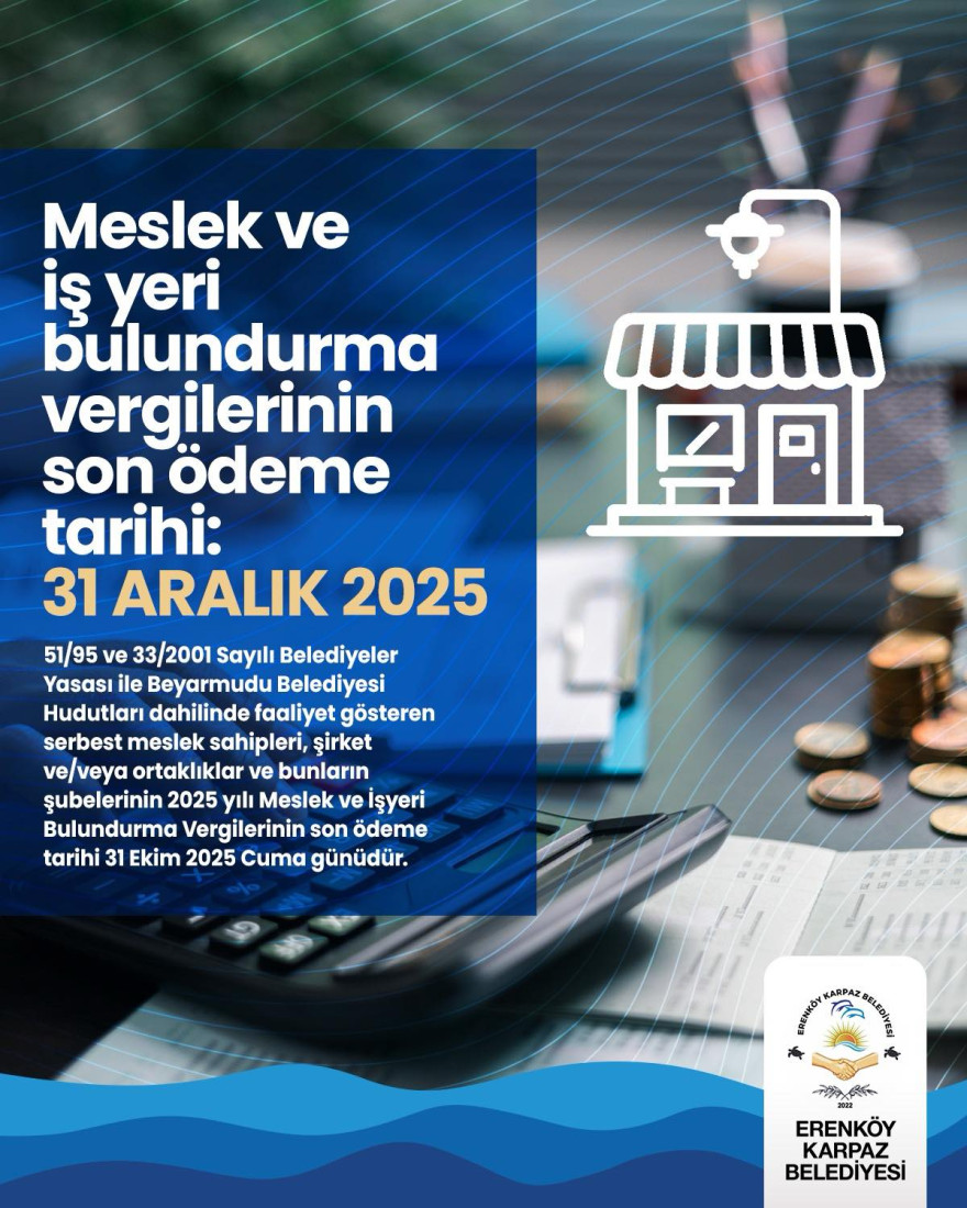 Meslek ve İşyeri Bulundurma vergilerinin son ödeme tarihi 31 Aralık 2025