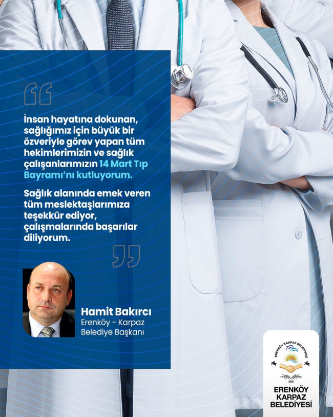 BAŞKAN BAKIRCI&rsquo;DAN 14 MART TIP BAYRAMI MESAJI
