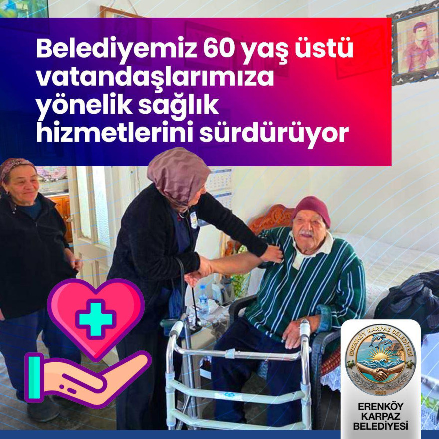 SAĞLIK BAKANLIĞI İLE ERENK&Ouml;Y-KARPAZ BELEDİYESİ&rsquo;NDEN ORTAK SAĞLIK HİZMETİ S&Uuml;R&Uuml;YOR